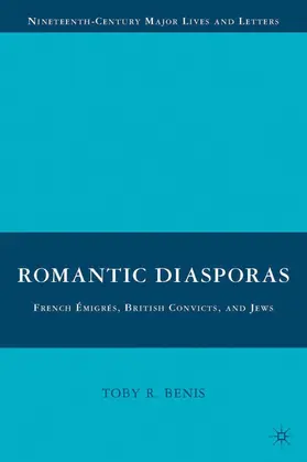Benis |  Romantic Diasporas: French Émigrés, British Convicts, and Jews | Buch |  Sack Fachmedien