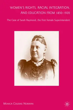 Noraian | Women's Rights, Racial Integration, and Education from 1850-1920 | Buch | 978-0-230-61322-5 | sack.de