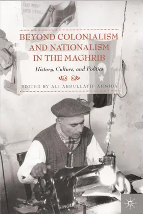 Ahmida |  Beyond Colonialism and Nationalism in the Maghrib | Buch |  Sack Fachmedien
