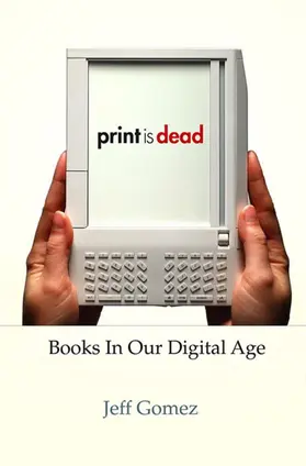 Gomez |  Print Is Dead | Buch |  Sack Fachmedien