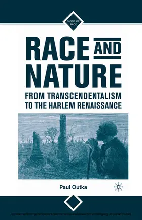 Outka |  Race and Nature from Transcendentalism to the Harlem Renaissance | eBook | Sack Fachmedien