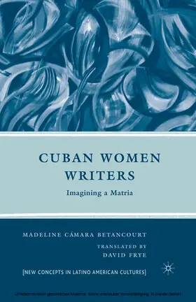 Betancourt |  Cuban Women Writers | eBook | Sack Fachmedien