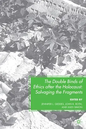 Geddes / Roth |  The Double Binds of Ethics After the Holocaust | Buch |  Sack Fachmedien
