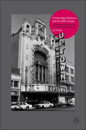 Frauley | Criminology, Deviance, and the Silver Screen | Buch | 978-0-230-61516-8 | sack.de