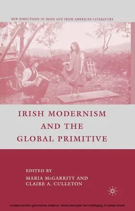Culleton / McGarrity |  Irish Modernism and the Global Primitive | eBook | Sack Fachmedien