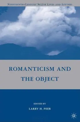 Peer |  Romanticism and the Object | Buch |  Sack Fachmedien
