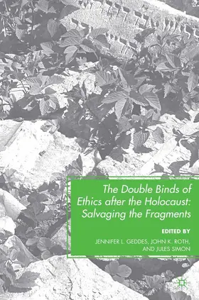 Geddes / Roth / Simon |  The Double Binds of Ethics after the Holocaust | eBook | Sack Fachmedien
