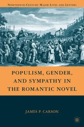 Carson |  Populism, Gender, and Sympathy in the Romantic Novel | Buch |  Sack Fachmedien