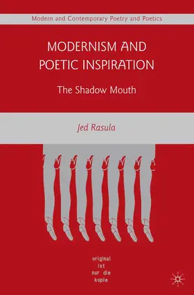 Rasula |  Modernism and Poetic Inspiration | eBook | Sack Fachmedien