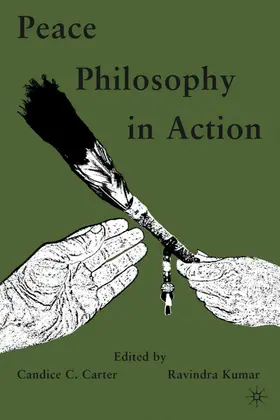 Carter / Kumar |  Peace Philosophy in Action | Buch |  Sack Fachmedien