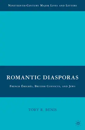Benis |  Romantic Diasporas: French Émigrés, British Convicts, and Jews | eBook | Sack Fachmedien