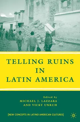 Lazzara / Unruh |  Telling Ruins in Latin America | eBook | Sack Fachmedien