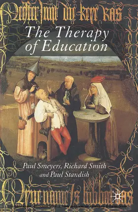 Standish / Smeyers / Smith |  The Therapy of Education | eBook | Sack Fachmedien