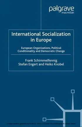 Schimmelfennig / Engert / Knobel |  International Socialization in Europe | eBook | Sack Fachmedien
