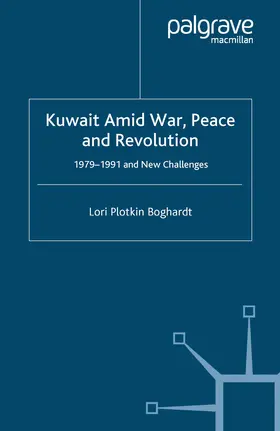 Plotkin Boghardt |  Kuwait Amid War, Peace and Revolution | eBook | Sack Fachmedien