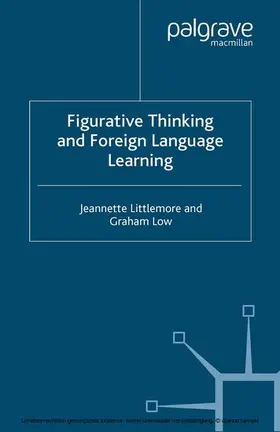 Littlemore / Low |  Figurative Thinking and Foreign Language Learning | eBook | Sack Fachmedien