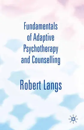 Langs |  Fundamentals of Adaptive Psychotherapy and Counselling | eBook | Sack Fachmedien