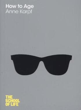Karpf / School Of Life |  How to Age | Buch |  Sack Fachmedien