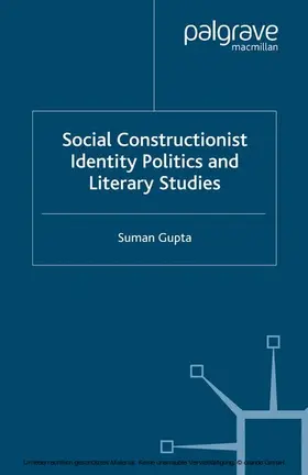 Gupta |  Social Constructionist Identity Politics and Literary Studies | eBook | Sack Fachmedien