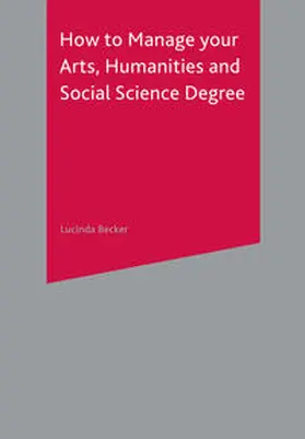 Becker |  How to Manage your Arts, Humanities and Social Science Degree | eBook | Sack Fachmedien