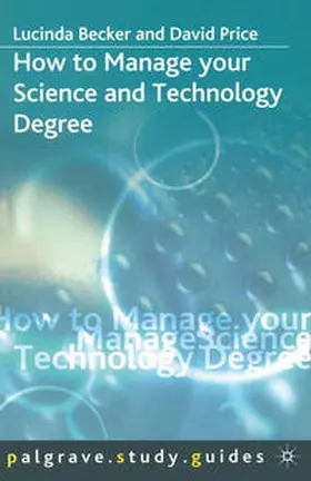 Becker / Price |  How to Manage your Science and Technology Degree | eBook | Sack Fachmedien