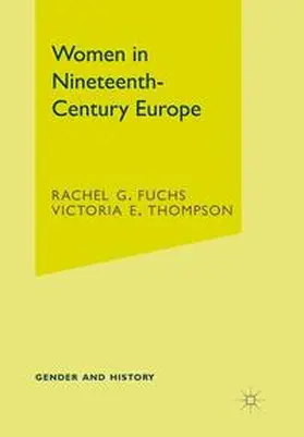 Fuchs / Thompson |  Women in Nineteenth-Century Europe | eBook | Sack Fachmedien