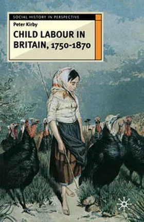 Kirby |  Child Labour in Britain, 1750-1870 | eBook | Sack Fachmedien