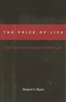 Blank |  The Price of Life: The Future of American Health Care | Buch |  Sack Fachmedien