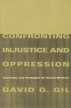 Gil |  Confronting Injustice and Oppression: Concepts and Strategies for Social Workers | Buch |  Sack Fachmedien