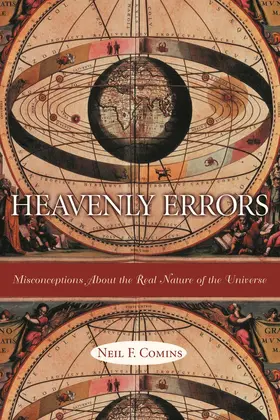 Comins |  Heavenly Errors: Misconceptions about the Real Nature of the Universe | Buch |  Sack Fachmedien