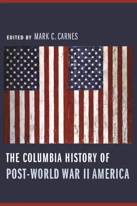 Carnes |  The Columbia History of Post-World War II America | Buch |  Sack Fachmedien