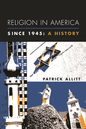 Allitt |  Religion in America since 1945 - A History | Buch |  Sack Fachmedien