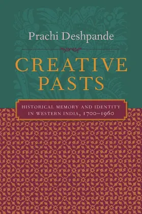 Deshpande |  Creative Pasts | Buch |  Sack Fachmedien