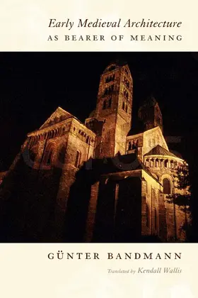 Bandmann |  Early Medieval Architecture as Bearer of Meaning | Buch |  Sack Fachmedien