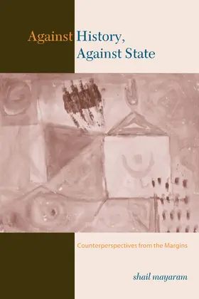 Mayaram |  Against History, Against State | Buch |  Sack Fachmedien