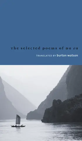 Translated by Burton Watson |  Selected Poems of Du Fu | Buch |  Sack Fachmedien