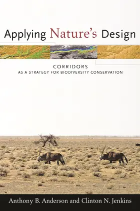Anderson / Jenkins |  Applying Nature′s Design - Corridors as a Strategy  for Biodiversity Conservation | Buch |  Sack Fachmedien