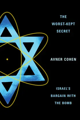 Cohen |  The Worst-Kept Secret - Israel&#8242;s Bargain with the Bomb | Buch |  Sack Fachmedien