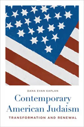 Kaplan |  Contemporary American Judaism - Transformation and  Renewal | Buch |  Sack Fachmedien