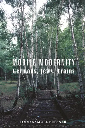 Presner |  Mobile Modernity | Buch |  Sack Fachmedien