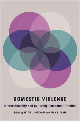 Lockhart / Danis |  Domestic Violence - Intersectionality and Culturally Competent Practice | Buch |  Sack Fachmedien
