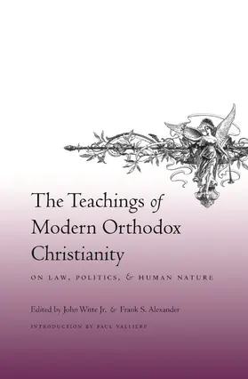 Witte / Witte Jr. / Alexander |  The Teachings of Modern Orthodox Christianity on Law, Politics and Human Nature | Buch |  Sack Fachmedien