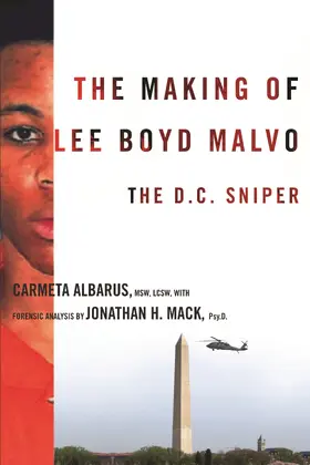 Albarus / Mack | The Making of Lee Boyd Malvo | Buch | 978-0-231-14310-3 | sack.de