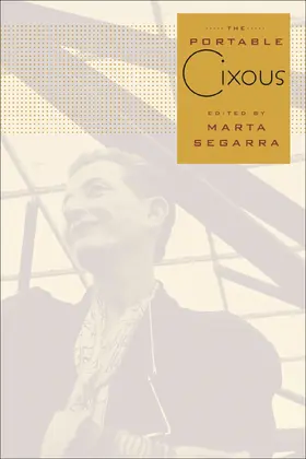 Cixous / Segarra |  The Portable Cixous | Buch |  Sack Fachmedien