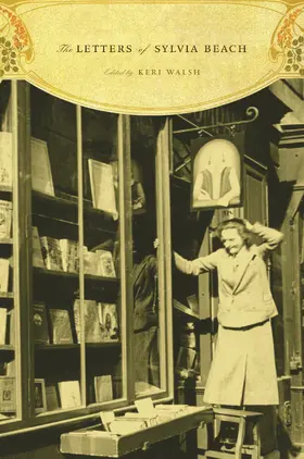 Beach / Walsh | The Letters of Sylvia Beach | Buch | 978-0-231-14536-7 | www2.sack.de