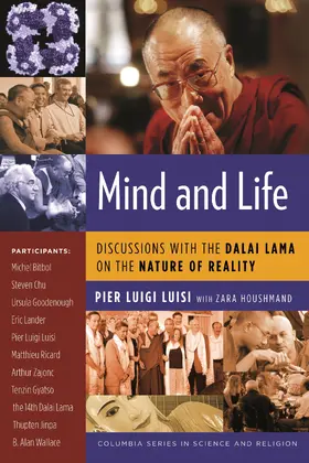 Luisi | Mind and Life - Discussions with the Dalai Lama on the Nature of Reality | Buch | 978-0-231-14550-3 | www2.sack.de