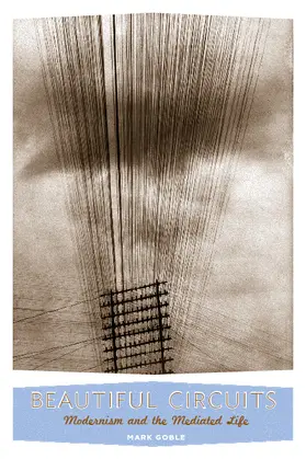 Goble | Beautiful Circuits | Buch | 978-0-231-14670-8 | sack.de
