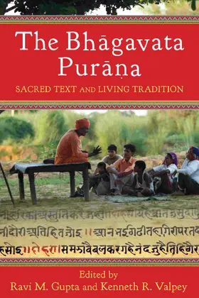 Gupta / Valpey |  The Bhagavata Purana - Sacred Text and Living Tradition | Buch |  Sack Fachmedien