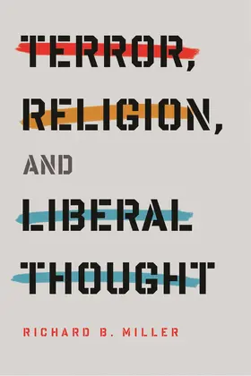 Miller |  Terror, Religion and Liberal Thought | Buch |  Sack Fachmedien