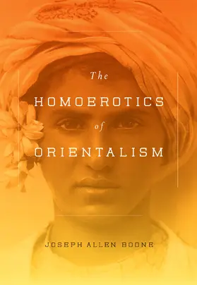 Boone | Homoerotics of Orientalism | Buch | 978-0-231-15110-8 | sack.de